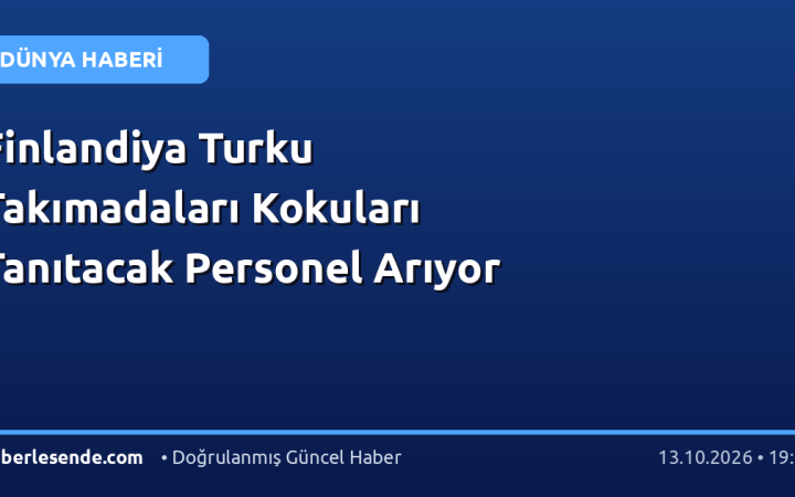 Finlandiya Turku Takımadaları Kokuları Tanıtacak Personel Arıyor