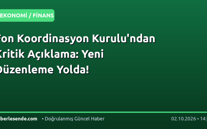 Fon Koordinasyon Kurulu'ndan Kritik Açıklama: Yeni Düzenleme Yolda!