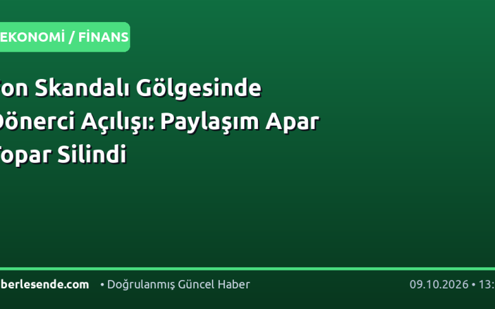 Fon Skandalı Gölgesinde Dönerci Açılışı: Paylaşım Apar Topar Silindi