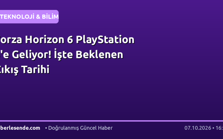 Forza Horizon 6 PlayStation 5'e Geliyor! İşte Beklenen Çıkış Tarihi