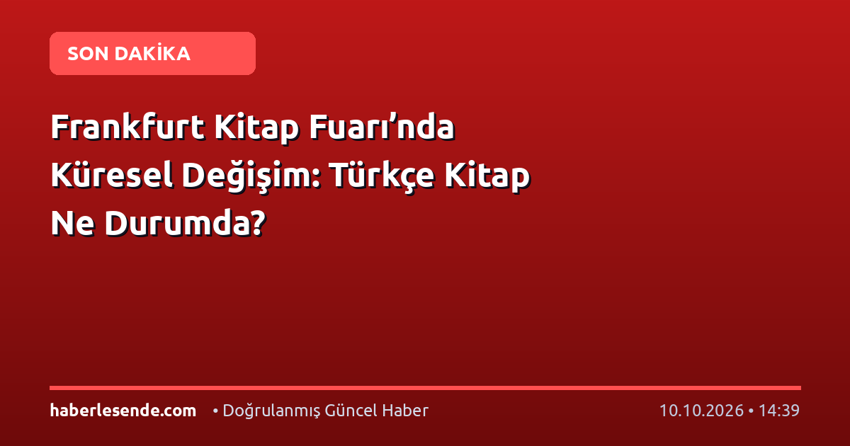 Frankfurt Kitap Fuarı’nda Küresel Değişim: Türkçe Kitap Ne Durumda?