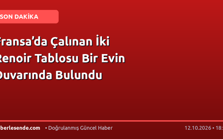 Fransa’da Çalınan İki Renoir Tablosu Bir Evin Duvarında Bulundu