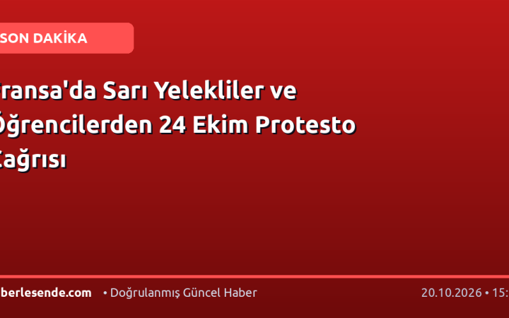 Fransa'da Sarı Yelekliler ve Öğrencilerden 24 Ekim Protesto Çağrısı