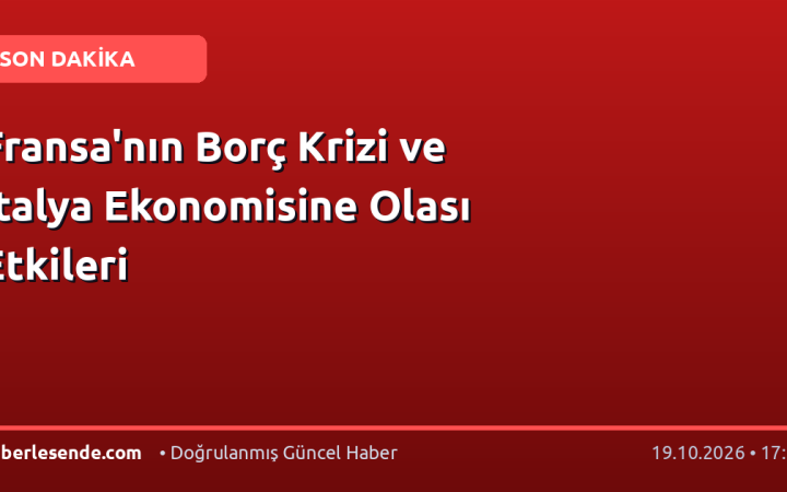 Fransa'nın Borç Krizi ve İtalya Ekonomisine Olası Etkileri