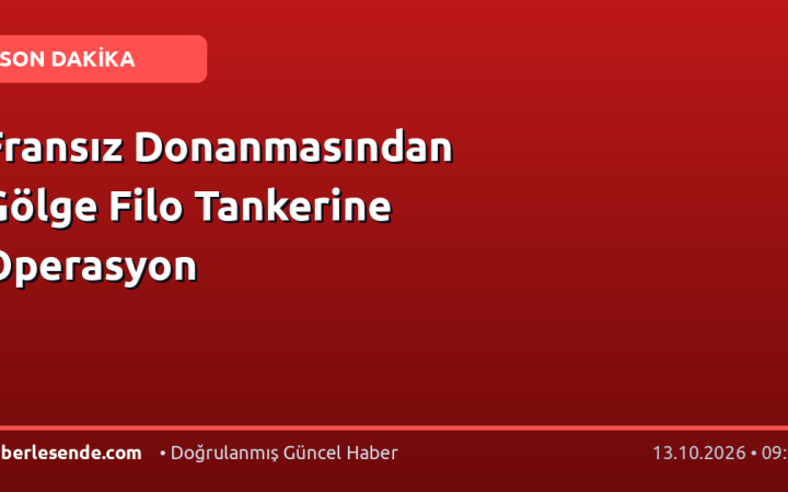 Fransız Donanmasından Gölge Filo Tankerine Operasyon