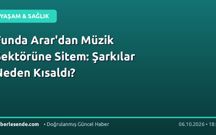Funda Arar'dan Müzik Sektörüne Sitem: Şarkılar Neden Kısaldı?