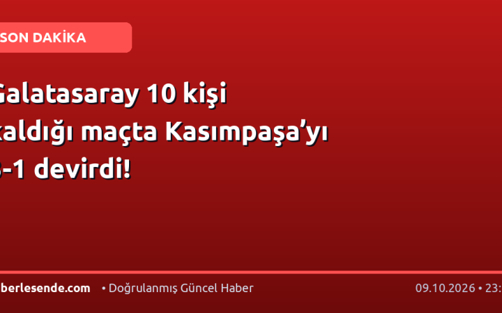 Galatasaray 10 kişi kaldığı maçta Kasımpaşa’yı 3-1 devirdi!