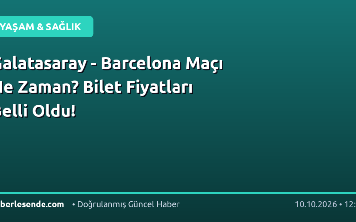 Galatasaray - Barcelona Maçı Ne Zaman? Bilet Fiyatları Belli Oldu!