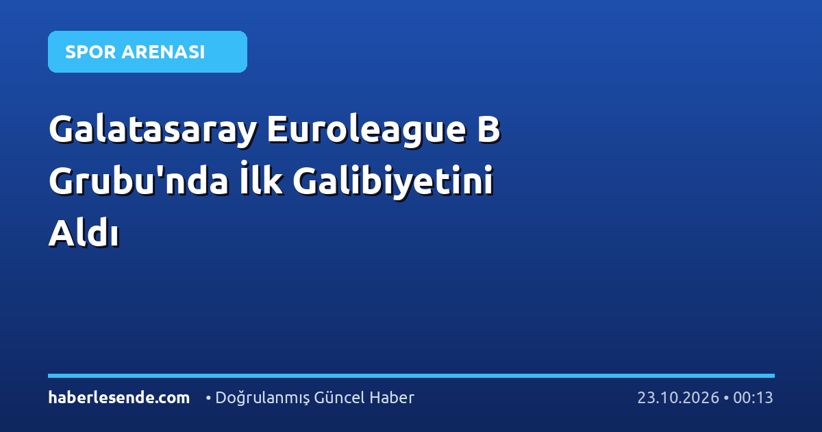 Galatasaray Euroleague B Grubu'nda İlk Galibiyetini Aldı