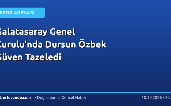 Galatasaray Genel Kurulu'nda Dursun Özbek Güven Tazeledi