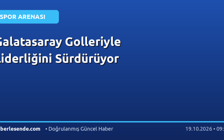 Galatasaray Golleriyle Liderliğini Sürdürüyor
