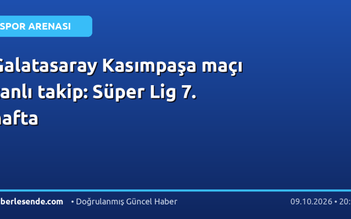 Galatasaray Kasımpaşa maçı canlı takip: Süper Lig 7. hafta