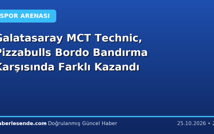 Galatasaray MCT Technic, Pizzabulls Bordo Bandırma Karşısında Farklı Kazandı