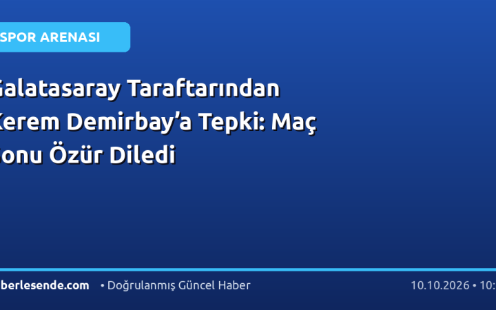 Galatasaray Taraftarından Kerem Demirbay’a Tepki: Maç Sonu Özür Diledi
