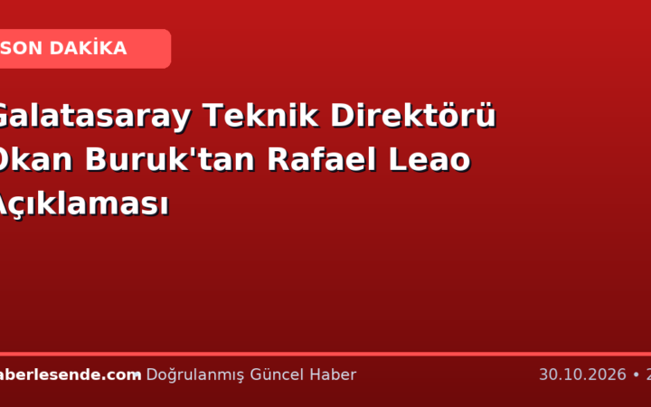 Galatasaray Teknik Direktörü Okan Buruk'tan Rafael Leao Açıklaması