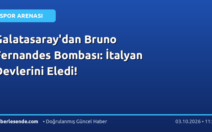 Galatasaray'dan Bruno Fernandes Bombası: İtalyan Devlerini Eledi!