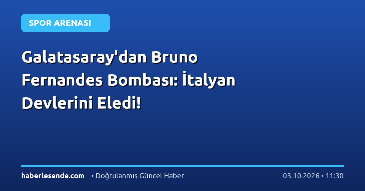 Galatasaray'dan Bruno Fernandes Bombası: İtalyan Devlerini Eledi!