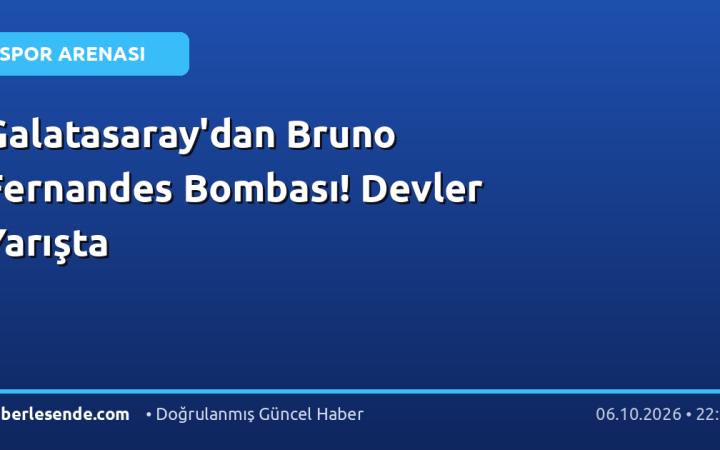 Galatasaray'dan Bruno Fernandes Bombası! Devler Yarışta