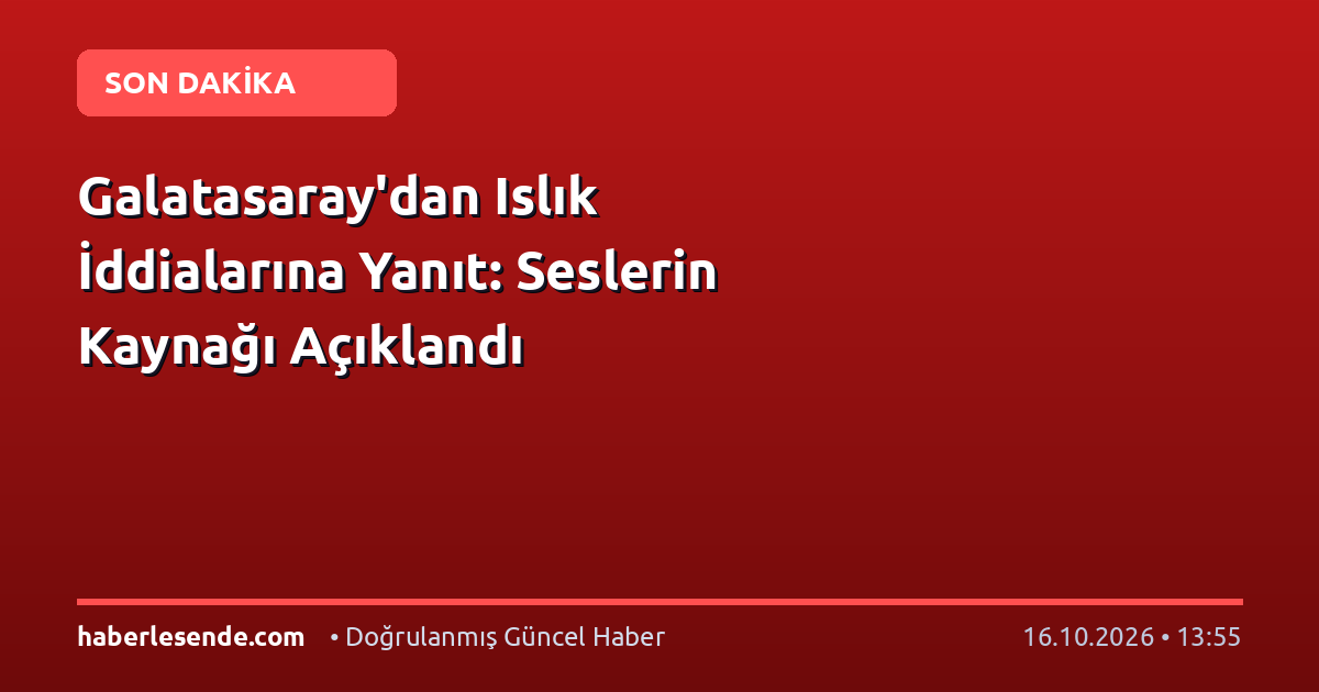 Galatasaray'dan Islık İddialarına Yanıt: Seslerin Kaynağı Açıklandı