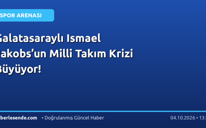 Galatasaraylı Ismael Jakobs’un Milli Takım Krizi Büyüyor!