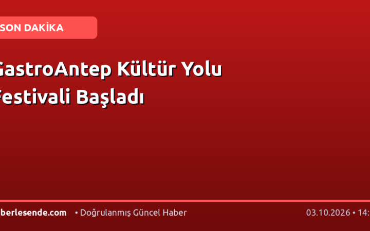 GastroAntep Kültür Yolu Festivali Başladı