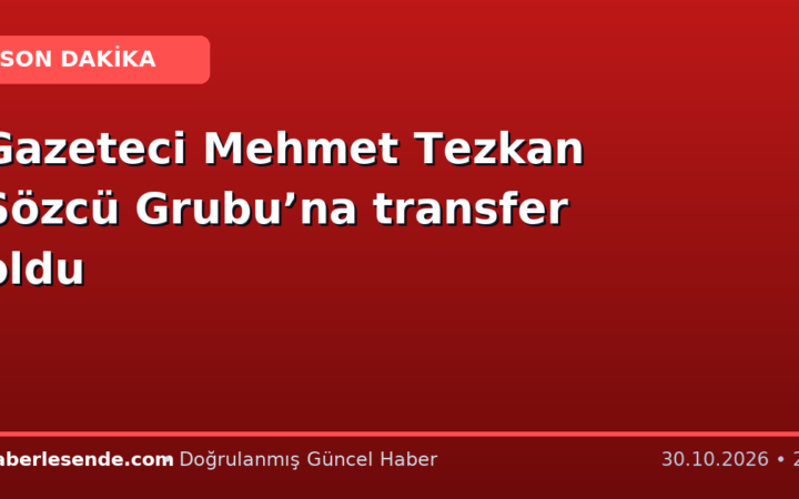 Gazeteci Mehmet Tezkan Sözcü Grubu’na transfer oldu