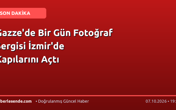 Gazze'de Bir Gün Fotoğraf Sergisi İzmir'de Kapılarını Açtı