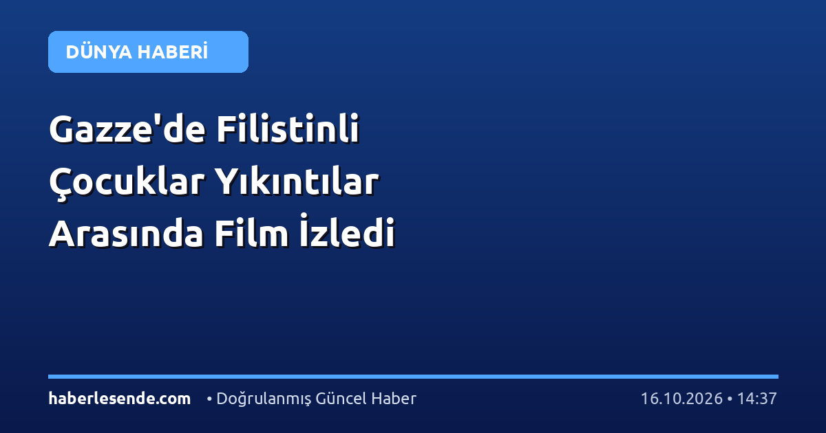 Gazze'de Filistinli Çocuklar Yıkıntılar Arasında Film İzledi