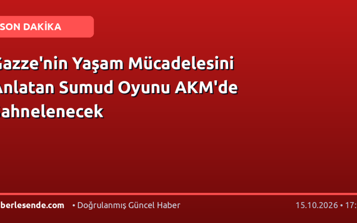 Gazze'nin Yaşam Mücadelesini Anlatan Sumud Oyunu AKM'de Sahnelenecek