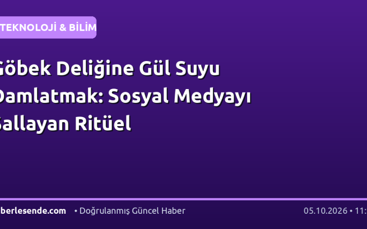 Göbek Deliğine Gül Suyu Damlatmak: Sosyal Medyayı Sallayan Ritüel