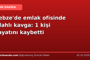 Gebze'de emlak ofisinde silahlı kavga: 1 kişi hayatını kaybetti