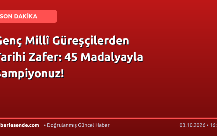 Genç Millî Güreşçilerden Tarihi Zafer: 45 Madalyayla Şampiyonuz!