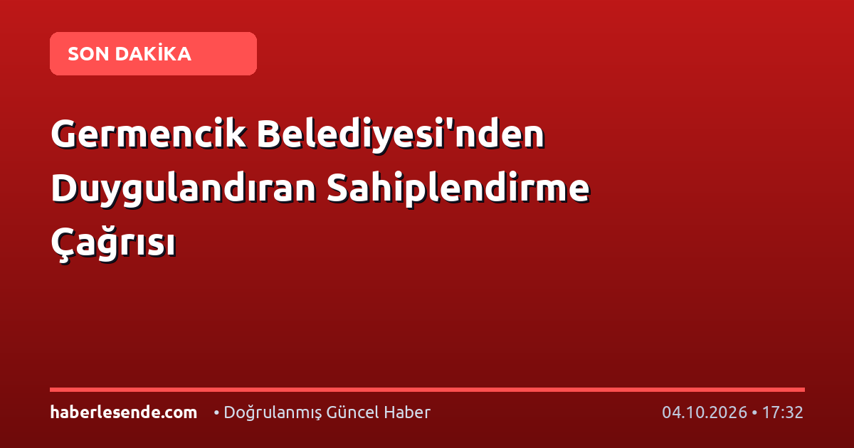 Germencik Belediyesi'nden Duygulandıran Sahiplendirme Çağrısı