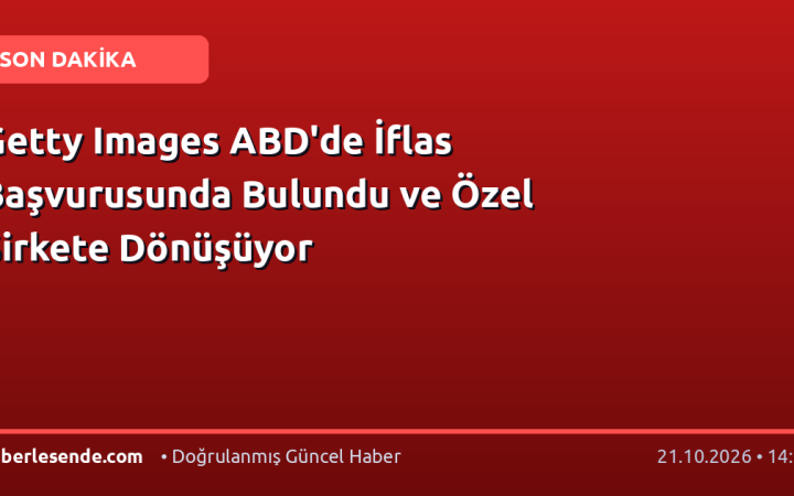 Getty Images ABD'de İflas Başvurusunda Bulundu ve Özel Şirkete Dönüşüyor