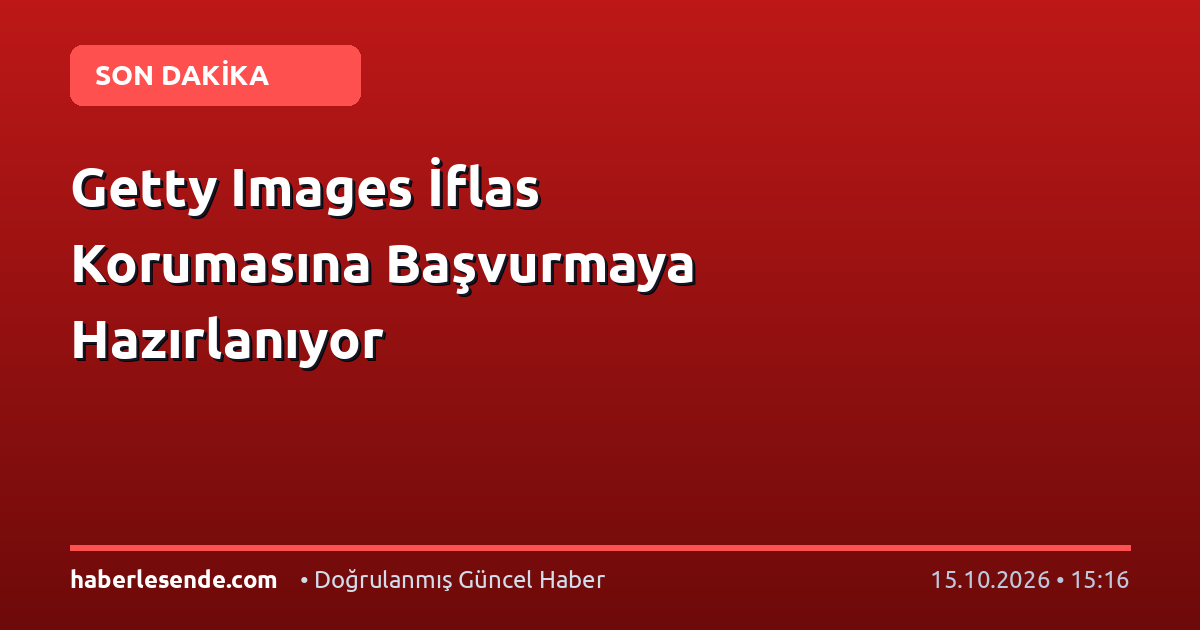 Getty Images İflas Korumasına Başvurmaya Hazırlanıyor