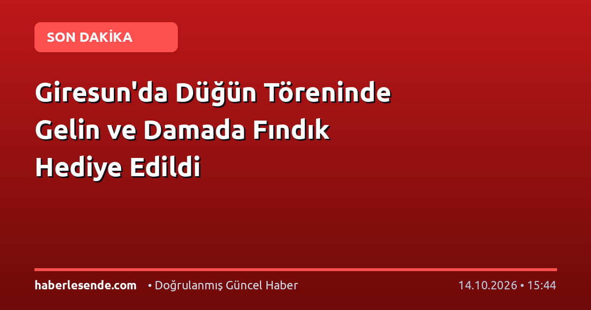 Giresun'da Düğün Töreninde Gelin ve Damada Fındık Hediye Edildi