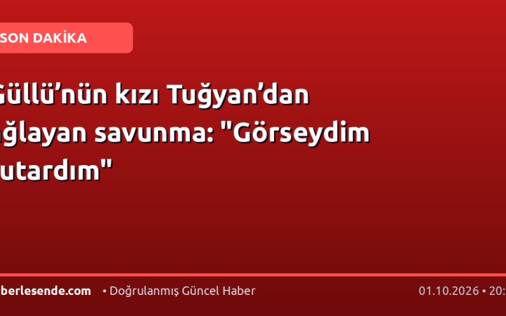 Güllü’nün kızı Tuğyan’dan ağlayan savunma: "Görseydim tutardım"