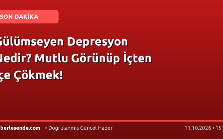 Gülümseyen Depresyon Nedir? Mutlu Görünüp İçten İçe Çökmek!