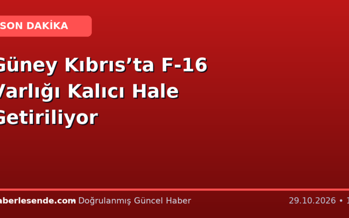Güney Kıbrıs’ta F-16 Varlığı Kalıcı Hale Getiriliyor