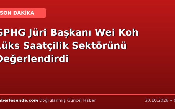 GPHG Jüri Başkanı Wei Koh Lüks Saatçilik Sektörünü Değerlendirdi