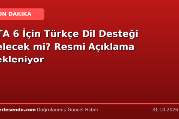 GTA 6 İçin Türkçe Dil Desteği Gelecek mi? Resmi Açıklama Bekleniyor