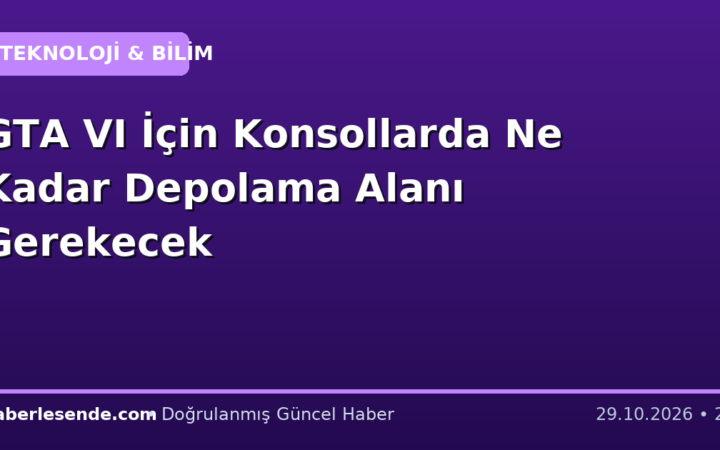 GTA VI İçin Konsollarda Ne Kadar Depolama Alanı Gerekecek