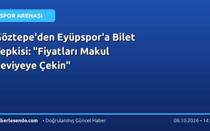 Göztepe'den Eyüpspor'a Bilet Tepkisi: "Fiyatları Makul Seviyeye Çekin"