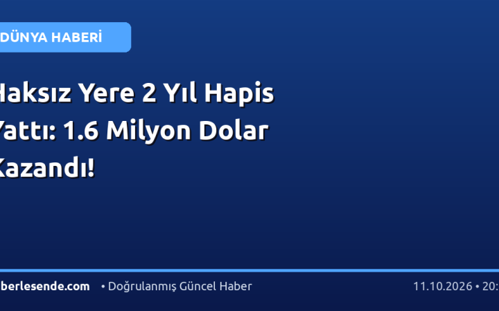 Haksız Yere 2 Yıl Hapis Yattı: 1.6 Milyon Dolar Kazandı!