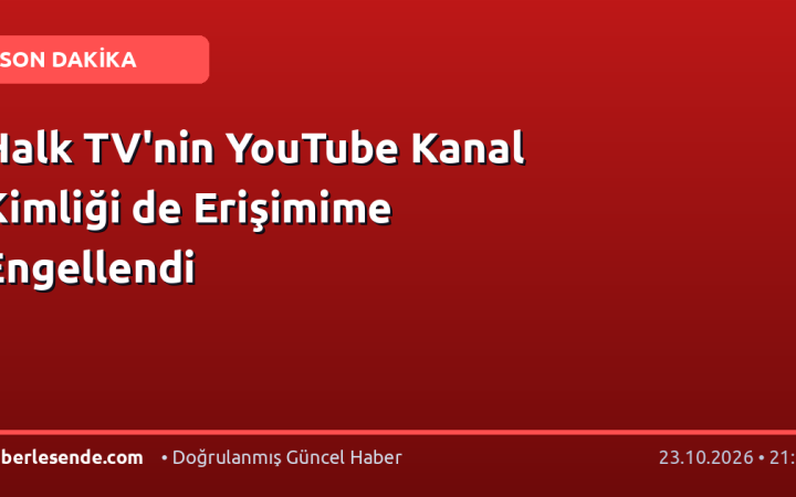 Halk TV'nin YouTube Kanal Kimliği de Erişimime Engellendi