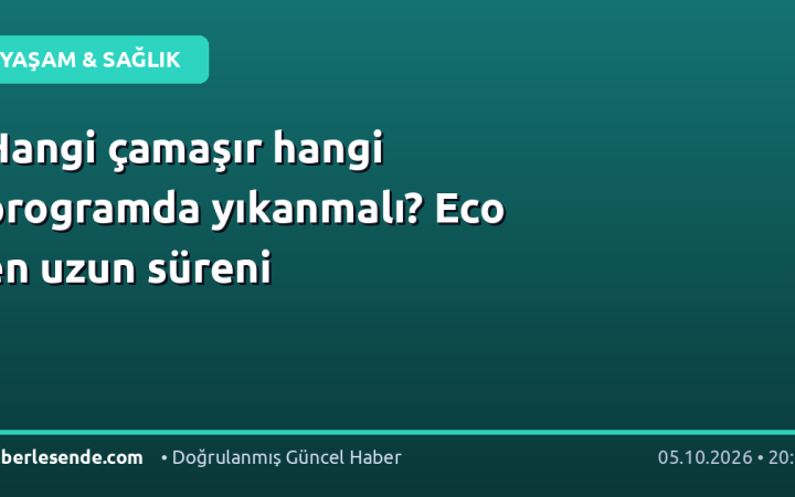 Hangi çamaşır hangi programda yıkanmalı? Eco en uzun süreni