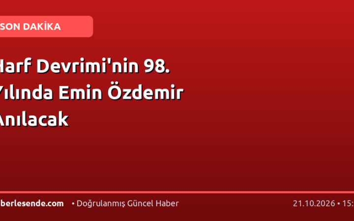 Harf Devrimi'nin 98. Yılında Emin Özdemir Anılacak