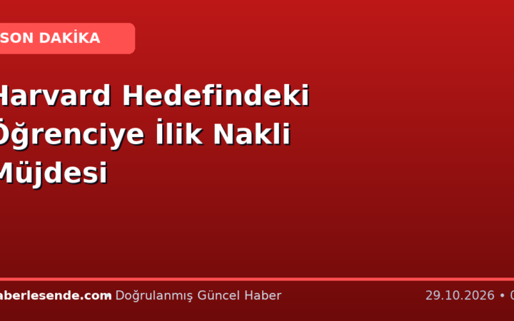 Harvard Hedefindeki Öğrenciye İlik Nakli Müjdesi