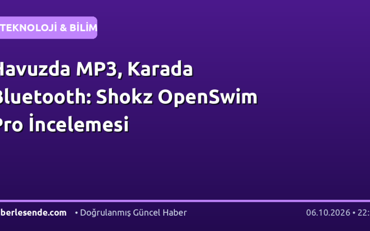 Havuzda MP3, Karada Bluetooth: Shokz OpenSwim Pro İncelemesi