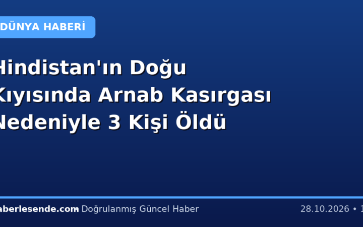 Hindistan'ın Doğu Kıyısında Arnab Kasırgası Nedeniyle 3 Kişi Öldü